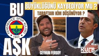 🎙️ Fenerbahçe’nin Büyüklüğü Sorgulanıyor mu Taraftar bu duruma ne diyor 🎙️ Ceyhun FERSOY KULPta [upl. by Kaia]