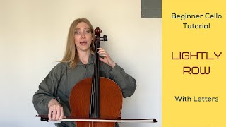 Lightly Row with Letters Note Names  Beginner Cello Tutorial [upl. by Rouvin]