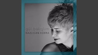 Gül Bakışlım [upl. by Gilus]