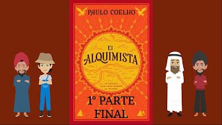 El Alquimista de Paulo Coelho 1°  PARTE FINAL [upl. by Treblihp]