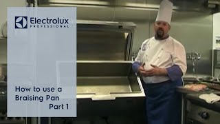 How to use a Braising Pan part 1  Electrolux Professional [upl. by Ecirtam154]