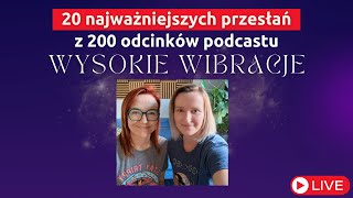 Te Przesłania Otworzą Ci Oczy 20 Najważniejszych Przesłań z 200 odcinków WYSOKICH WIBRACJI [upl. by Asnarepse774]