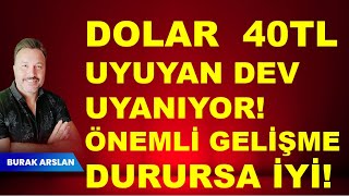 Dolar 40 tl uyuyan dev uyanıyor  Enflasyon daha da zorlanacak [upl. by Fanchon]