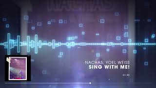 NACHAS  Sing With Me [upl. by Noside960]