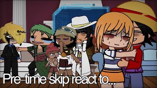 Pretime skip except Zoro and Luffy react to… NO SHIPSOne pieceGCpart 1 EngEsp [upl. by Aehr]