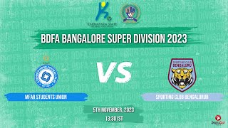 MFAR STUDENTS UNION VS SPORTING CLUB BENGALURU  MATCH 141  BDFA BANGALORE SUPER DIVISION 2023 [upl. by Raddie]