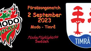 FÖRSÄSONG  MODO VS TIMRÅ  2 SEPTEMBER 2023  HIGHLIGHTS [upl. by Nobile610]