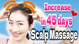 Increase Hair in 45 days with Japanese Secret Scalp Massage to Improve Thinning Hair [upl. by Squire]