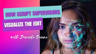 How Script Supervisors Visualize the Edit [upl. by Ayeka]