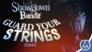 quotGuard Your Stringsquot Remake  SHOWDOWN BANDIT SONG LYRICS VIDEO [upl. by Latoya]