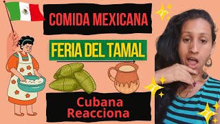 Cubana Reacciona a Comida Mexicana Feria Del Tamal con lilepozo00 [upl. by Krystin980]