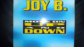 Joy B  Move On Up And Down [upl. by Ydnam]