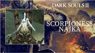 Boss Fight vs SCORPIONESS NAJKA  Dark Souls II Scholar Of The First Sin NG [upl. by Dellora]