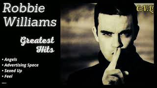 🔥 Robbie Williams Greatest Hits ♪ [upl. by Lokim943]