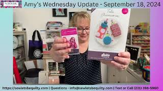 Amys Wednesday Update  September 18 2024 Sew Lets Be Quilty Pentwater Michigan [upl. by Skcirdnek]