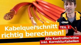 Kabelquerschnitt berechnen – Kontrollschritte amp Ergebnis beurteilen  TEIL 2 [upl. by Skippy71]