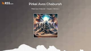 Pirkei Avos Chaburah  Chapter 1 Mishna 2 [upl. by Atimad]