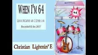 WHEN IM 64 QUAND JAURAI 64 ANS CHRISTIAN LIGHTNIN E [upl. by Billie]