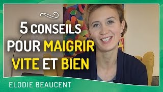 5 conseils pour MAIGRIR VITE et BIEN [upl. by Eivi]