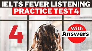 IELTS fever listening Practice test 4 With Audio and Answers quotLatest Listening IELTS Listeningsquot [upl. by Assej686]