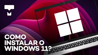 Como instalar o Windows 11 – TecMundo [upl. by Aizirk]