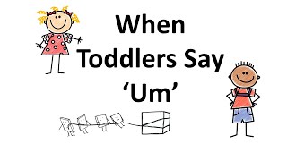 When Toddlers Say UM [upl. by Nnoj881]