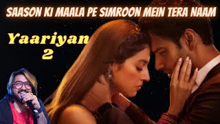 Saason Ki Maala Pe Simroon Mein Tera Naam Full Song Yaariyan 2 Sachet Tandon New Latest Song [upl. by Araf]