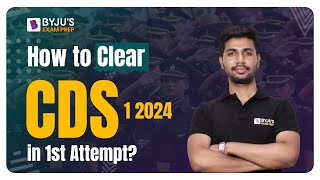 CDS 2024 Preparation  How to Clear CDS 2024 in 1st Attempt CDS Preparation Strategy  BYJUS CDS [upl. by Antsirhc]