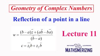 Geometry of Complex numbers  Lecture 11  Reflection of a point in a line Selected solved examples [upl. by Montana]