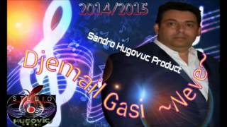 DJEMAIL GASI 2015 me ki soba tu ki soba ravaja by sandro hugovic [upl. by Duster]