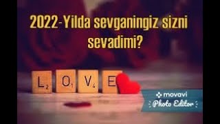 SEVGI TESTI  2022Yilda sevganingiz sizni sevadimi [upl. by Trudie]