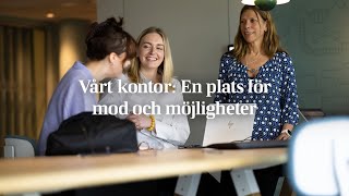 Vårt kontor En plats för mod och möjligheter [upl. by Eecal118]