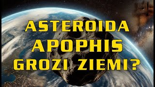 Wielka asteroida Apophis zbliża się do Ziemi Czy cokolwiek nam grozi [upl. by Siloum]