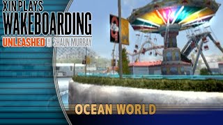 Xin Plays Wakeboarding Unleashed PS2 Part 7 Ocean World [upl. by Odab]