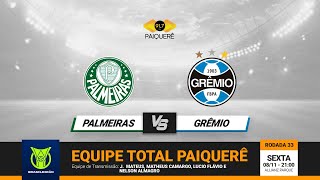 PALMEIRAS X GRÊMIO  BRASILEIRÃO  SEXTA  08112024 [upl. by Suirauqed]