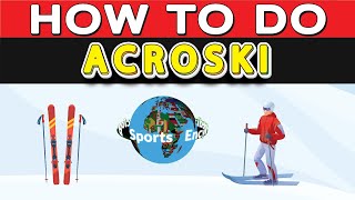 How to do Acroski Ski Ballet  Sports Encyclopedia [upl. by Felike519]