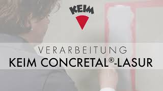 Verarbeitung von Betonsystemen – KEIM CONCRETAL®LASUR [upl. by Saqaw255]