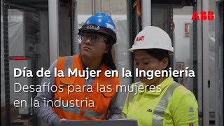 Día de la Mujer en la Ingeniería  Desafíos para las mujeres en la industria [upl. by Harl]