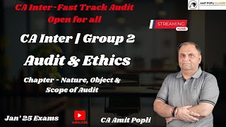 L1 CA Inter Audit amp Ethics  Nature Object amp Scope of Audit  Fastrack Batch Jan 25  CA Amit Popli [upl. by Giliana638]