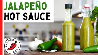 Jalapeño Hot Sauce Recipe Quick amp Delicious  Pepper Geek [upl. by Shaylynn433]