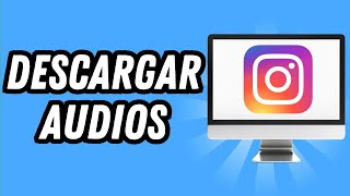 Como descargar audios de Instagram en PC 2 MÉTODOS GUÍA COMPLETA [upl. by Kilian877]