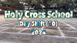 Holy Cross Girls School  10 C D E Day Shift  Display 2024 [upl. by Avek]