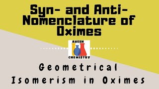 Syn and Anti nomenclature of Oximes  Organic Chemistry  IIT JEE  NEET [upl. by Sofer]