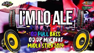 DJ IM LO ALE FULL BASS MIDEL NROTOK djindonesiaremix [upl. by Eloisa]