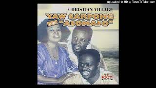 Yaw Sarpong amp Asomafo  Ɛdeɛbɛn Na Awurade Ntumi Nnyɛ [upl. by Jakob]