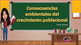 Consecuencias ambientales del crecimiento poblacional [upl. by Sammons]