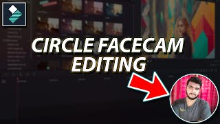 FILMORA X  HOW TO CIRCLE FACECAM EDITING EFFECT  FACECAM EDITING  IMAGE MASKING TUTORIAL HINDI [upl. by Francoise85]