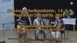 Papradno 28 4 2024 Markéta Bambuchová Martin Václavík a Anna Brňáková [upl. by Oinesra]