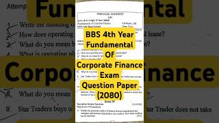 Fundamental of Corporate Finance  Bbs 4th Year Exam Question Paper 2080 youtubeshort [upl. by Nicodemus158]