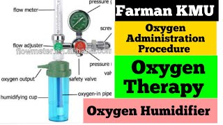 Oxygen Administration Procedure In Nursing  Oxygen Humidifier In Hospital  Oxygen Therapy Lecture [upl. by Vander]